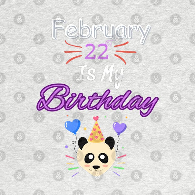 February 22 st is my birthday by Oasis Designs